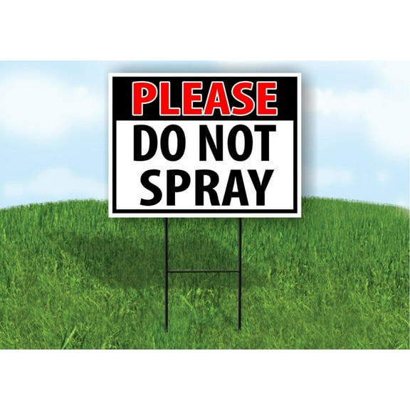 Please Do Not Spray Black And Red Yard Sign Road Sign (Excluding Stand) SIZE: 8" x 12"