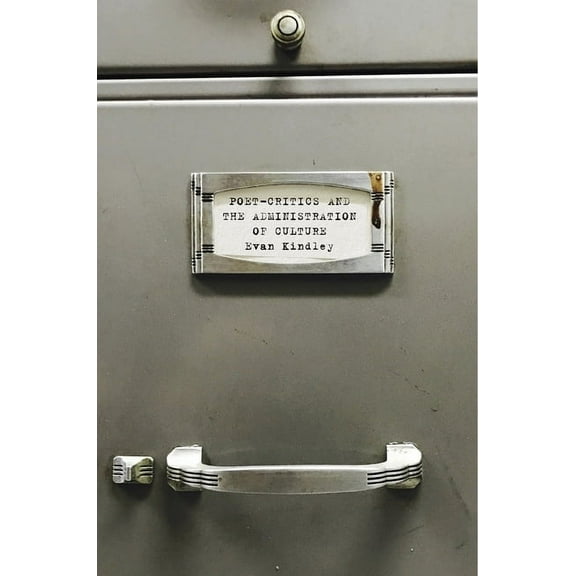 Poet-Critics and the Administration of Culture (Hardcover)