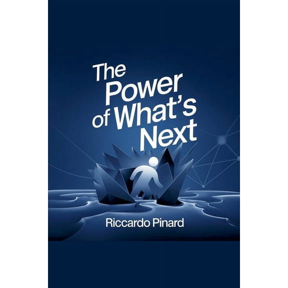 The Power of What's Next, (Paperback)