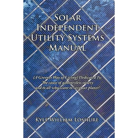 Solar Independent Utility Systems Manual - eBook