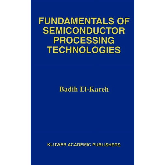 Fundamentals of Semiconductor Processing Technology, (Hardcover)