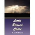 thumbnail image 1 of Little Blessed Child [May 16, 2012] Sturgeon, Jennifer, 1 of 1