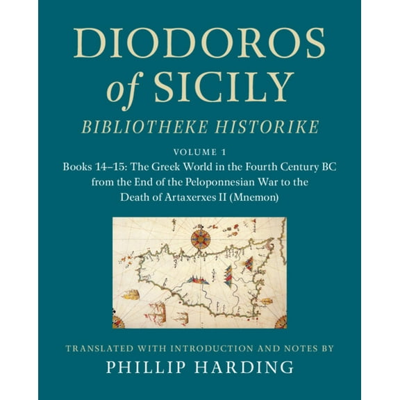 Diodoros of Sicily: Bibliotheke Historike, (Paperback)