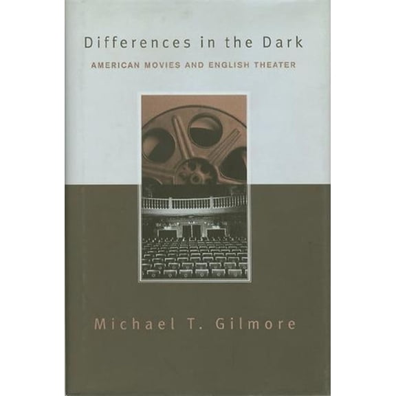 Differences in the Dark: American Movies and English Theater, (Hardcover)