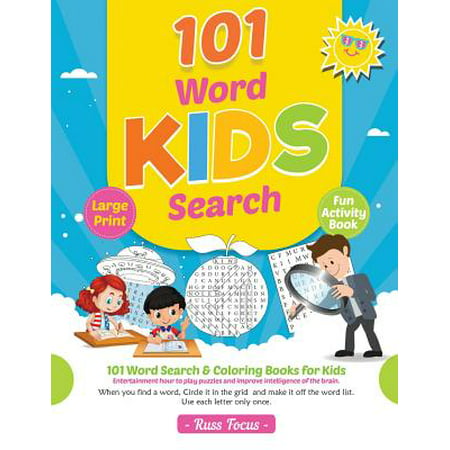 101 Word Search for Kids & Coloring Large Print and Fun Activity Book : Entertainment Hour to Play Puzzles and Improve Intelligence of the (Best Way To Improve Intelligence)