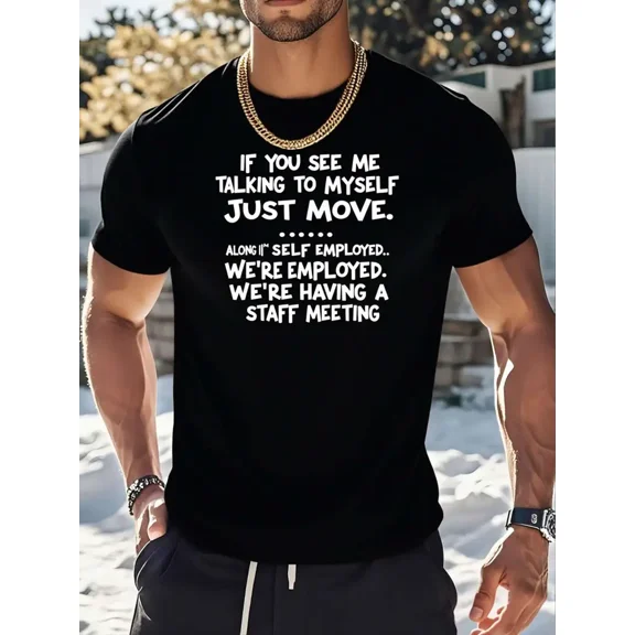 Men'S Funny Workplace T-Shirt - "If You See Me Talking to Myself Just Move" Quote, Lightweight Breathable Black Shirt with White Lettering, Casual Everyday Top for Office