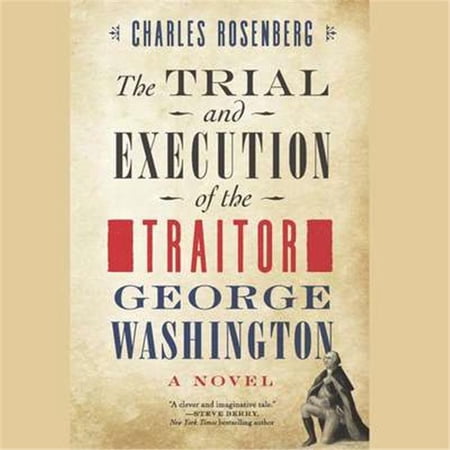 Blackstone Audio The Trial & Execution of the Traitor George Washington Audio Book - Black