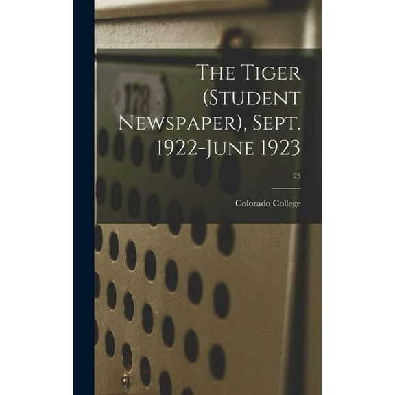 The Tiger (student Newspaper), Sept. 1922-June 1923; 25 (Hardcover)
