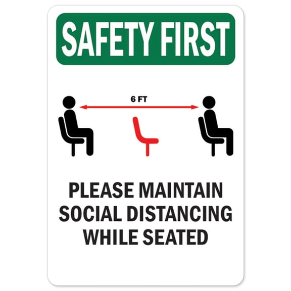Public Safety Sign - Safety First 6ft Please Maintain Social Distancing While Seated | Peel And Stick Wall Graphic | Protect Your Business, Municipality, Home & Colleagues | Made in the