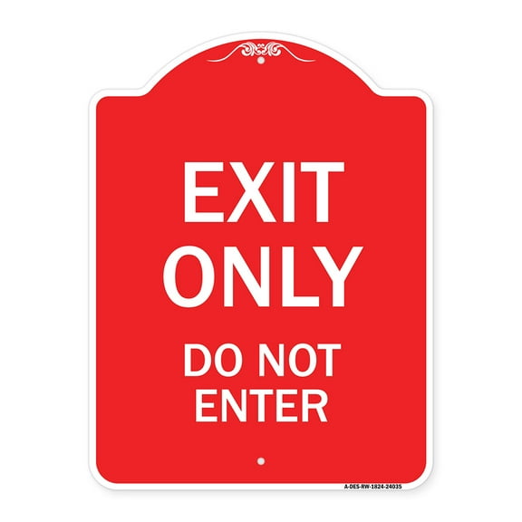 SignMission A-DES-RW-1824-24035 18 x 24 in. Designer Series Sign - Exit Only Do Not Enter, Red & White