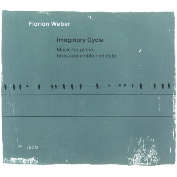 Florian Weber (2) – Cycle Imaginaire (Musique pour Piano, Ensemble de Cuivres et Flute)