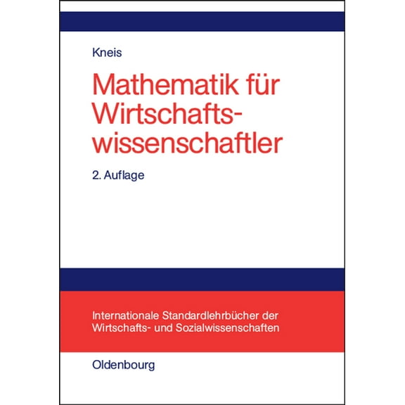 Internationale StandardlehrbÃ¼cher Der Wi Mathematik FÃ¼r Wirtschaftswissenschaftler, (Hardcover)