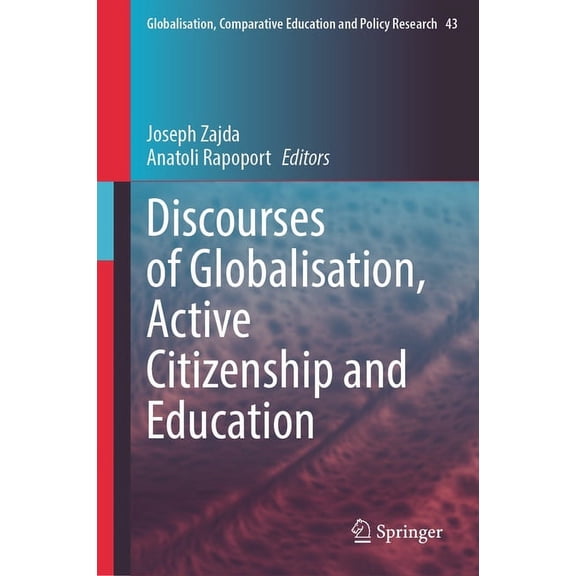 Globalisation, Comparative Education and Discourses of Globalisation, Active Citizenship and Education, Book 43, (Hardcover)