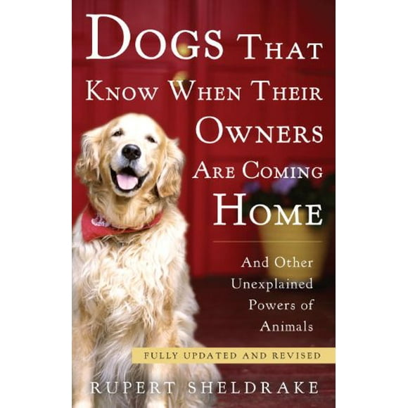 Dogs That Know When Their Owners Are Coming Home : Fully Updated and Revised 9780307885968 Used / Pre-owned