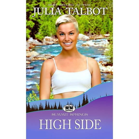 High Side: A Small Town Lesbian Romance (Paperback) by Julia Talbot