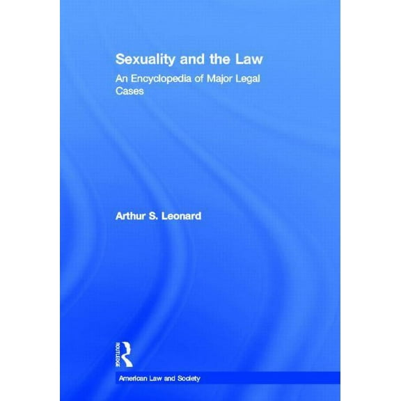 American Law and Society Sexuality and the Law: American Law and Society, Book 3, (Hardcover)