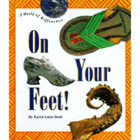 On Your Feet (A World of Difference) [Library Binding - Used]