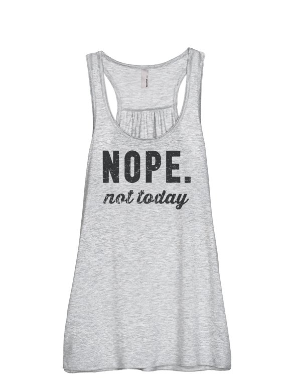 Nope Not Today Women's Sleeveless Flowy Racerback Tank Top Sport Grey X-Large