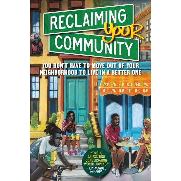 Pre-Owned Reclaiming Your Community: You Don't Have to Move Out of Your Neighborhood to Live in a Better One (Paperback) 1523000295 9781523000296