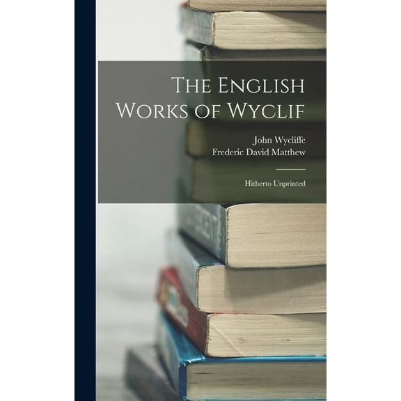 The English Works of Wyclif (Hardcover)