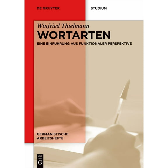 Germanistische Arbeitshefte Wortarten: Eine Einführung Aus Funktionaler Perspektive, Book 49, (Paperback)