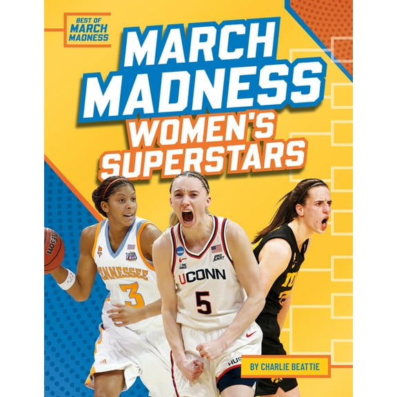 Best of March Madness March Madness Women's Superstars, (Hardcover)