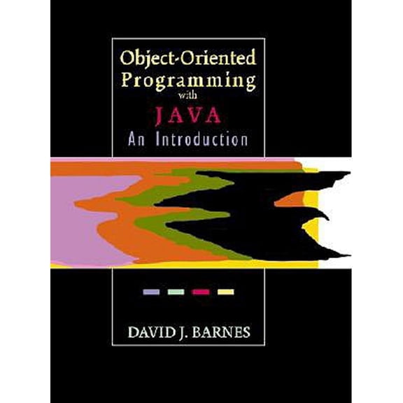 Object-Oriented Programming with Java: An Introduction (Paperback) by David Barnes