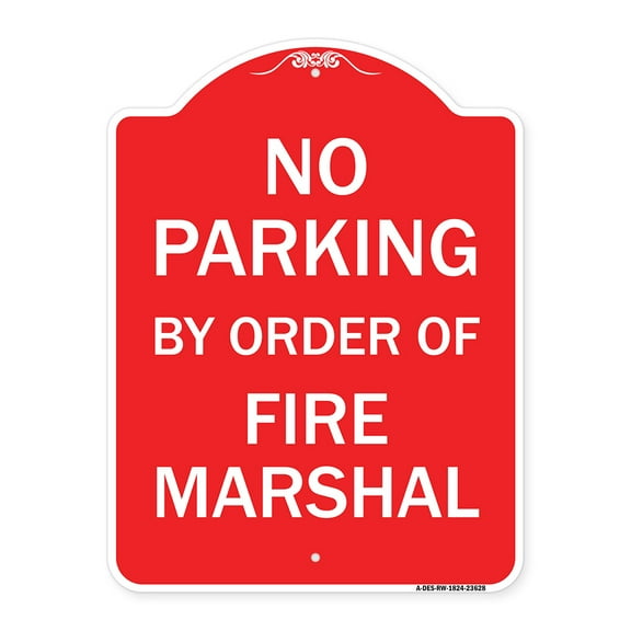 SignMission A-DES-RW-1824-23628 18 x 24 in. Designer Series Sign - No Parking by Order of Fire Marshal, Red & White