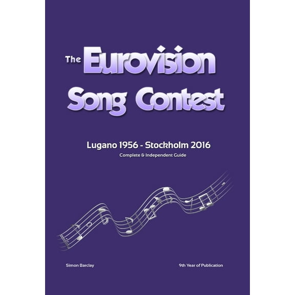 The Complete & Independent Guide to the Eurovision Song Contest 2016, (Hardcover)