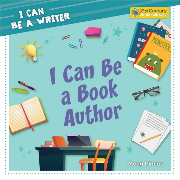 21st Century Junior Library: I Can Be a  I Can Be a Book Author, (Paperback)
