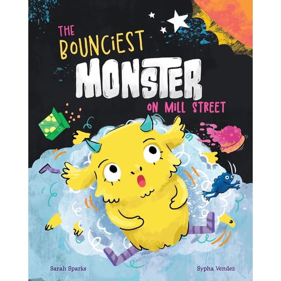 Monsters on Mill Street The Bounciest Monster on Mill Street, (Paperback)