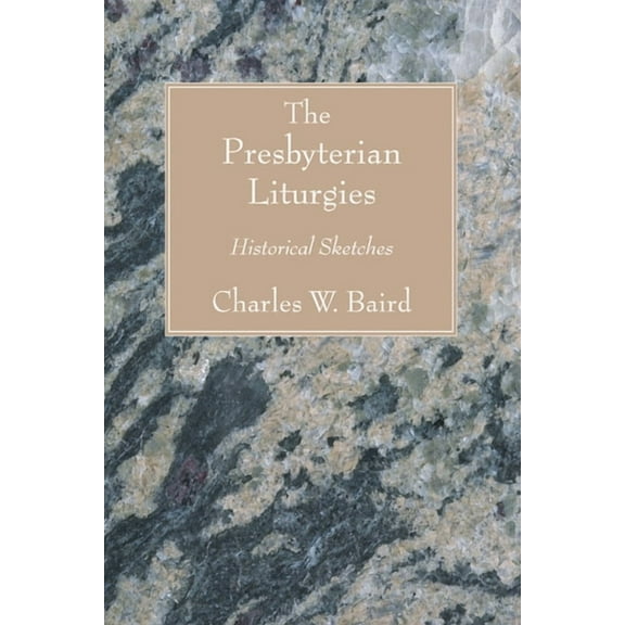 The Presbyterian Liturgies (Paperback)