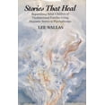 thumbnail image 1 of Pre-Owned Stories That Heal: Reparenting Adult Children of Dysfunctional (Hardcover) 0393701069 9780393701067, 1 of 1