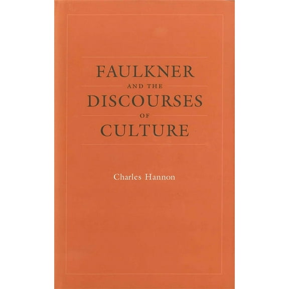 Southern Literary Studies Faulkner and the Discourses of Culture, (Paperback)