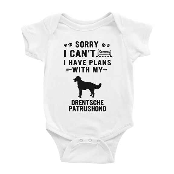 Sorry I Can't I Have Plans With My Drentsche Patrijshond Love Pet Dog Cute Baby Bodysuit (White, 12-18 Months)