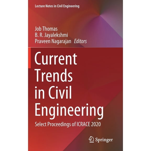 Lecture Notes in Civil Engineering Current Trends in Civil Engineering: Select Proceedings of Icrace 2020, Book 104, (Hardcover)
