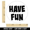 thumbnail image 2 of Have Fun Cute Text Self-Inking Rubber Stamp Ink Stamper - Green Ink - Small 3/4 Inch, 2 of 7
