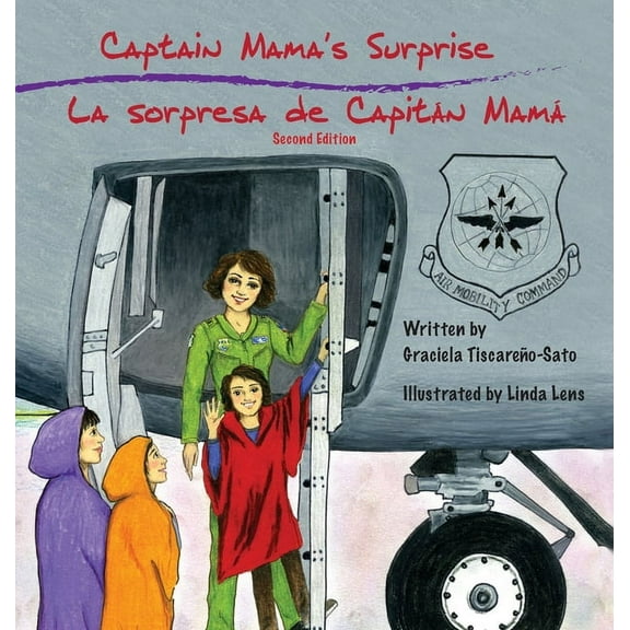 Captain Mama/CapitÃ¡n MamÃ¡ Bilingual Chil Captain Mama's Surprise / La Sorpresa de CapitÃ¡n MamÃ¡: 2nd in an award-winning, bilingual children's aviation picture bo, Book 2, (Hardcover)