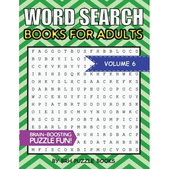 Word Search Puzzles for Adults Word Search Books For Adults: 100 Word Search Puzzles For Adults - Brain-Boosting Fun Vol 6, Book 6, (Paperback)