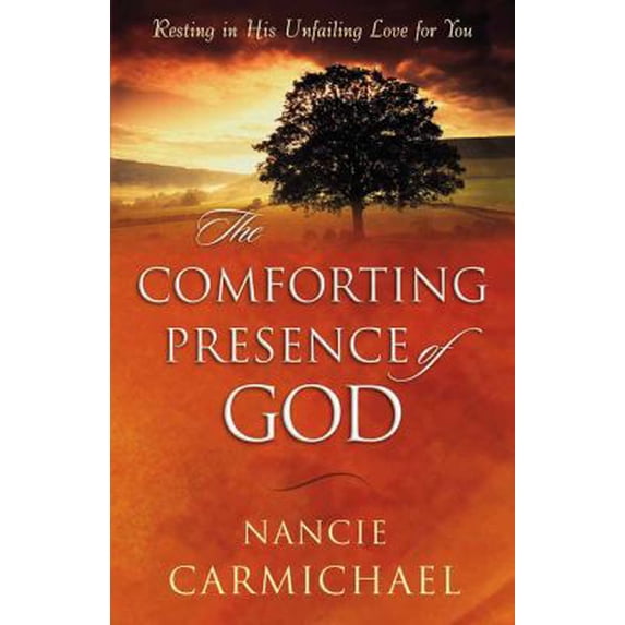 Pre-Owned The Comforting Presence of God: Resting in His Unfailing Love for You (Paperback) 0736914293 9780736914291
