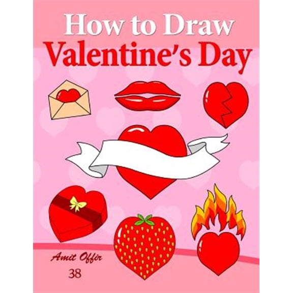 Pre-Owned How to Draw Valentine's Day: Anyone can Draw Valentine's Symbols and Design Greeting Cards (Paperback) by Amit Offir