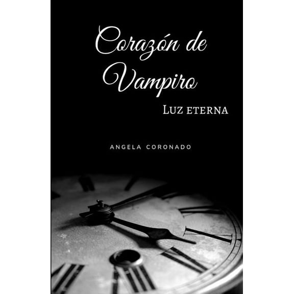 Corazón de Vampiro: Corazón de Vampiro: Luz Eterna (Paperback)