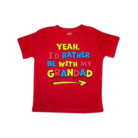 

Inktastic Yeah I d Rather be with My Grandad in Red Yellow and Blue Gift Toddler Boy or Toddler Girl T-Shirt
