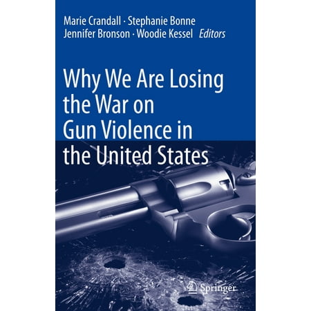 UPC: 9783030555122 | Why We Are Losing the War on Gun Violence in the United States (Hardcover)