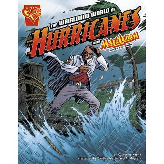 Pre-Owned The Whirlwind World of Hurricanes with Max Axiom, Super Scientist (Paperback) 1429656360 9781429656368