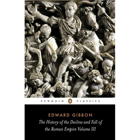 The History of the Decline and Fall of the Roman Empire : Volume 3 (Paperback)