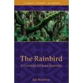 thumbnail image 1 of Pre-Owned The Rainbird: A Central African Journey (Paperback) 0864424698 9780864424693, 1 of 1