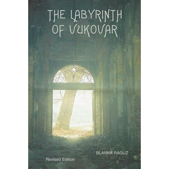 The Labyrinth of Vukovar, (Paperback)