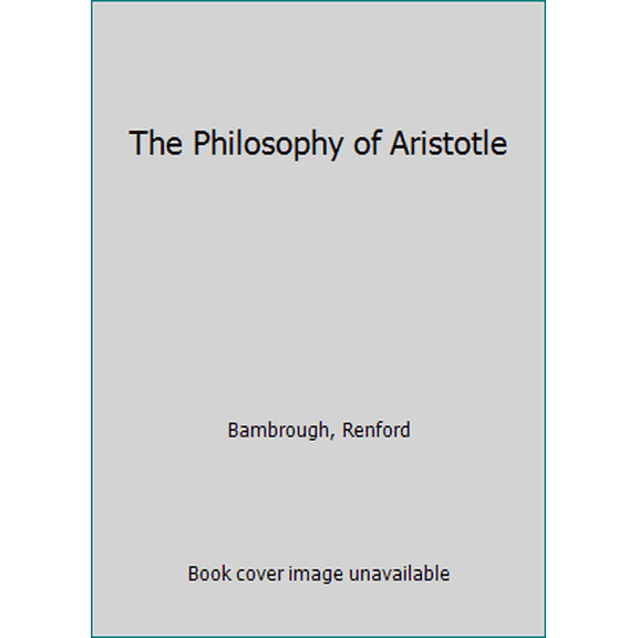Pre-Owned The Philosophy of Aristotle (Unknown) 0451621808 9780451621801