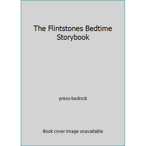 Pre-Owned The Flintstones Bedtime Storybook (Hardcover) 1570360219 9781570360213